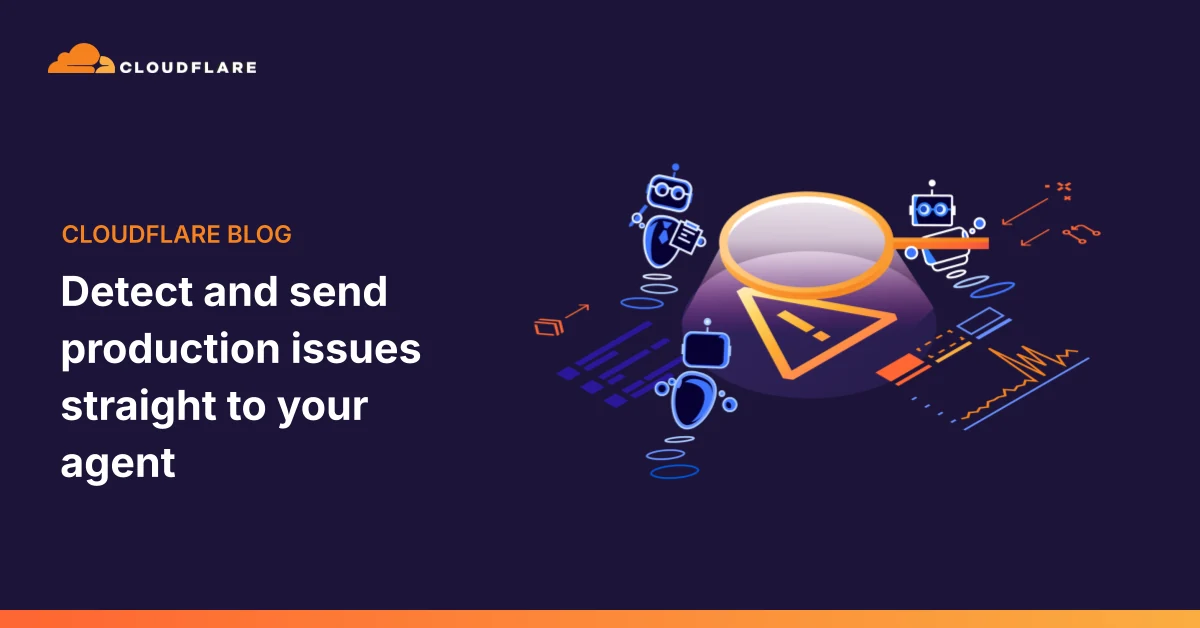 Cloudflare تطلق Issues لمراقبة أخطاء الإنتاج وإرسالها للوكلاء