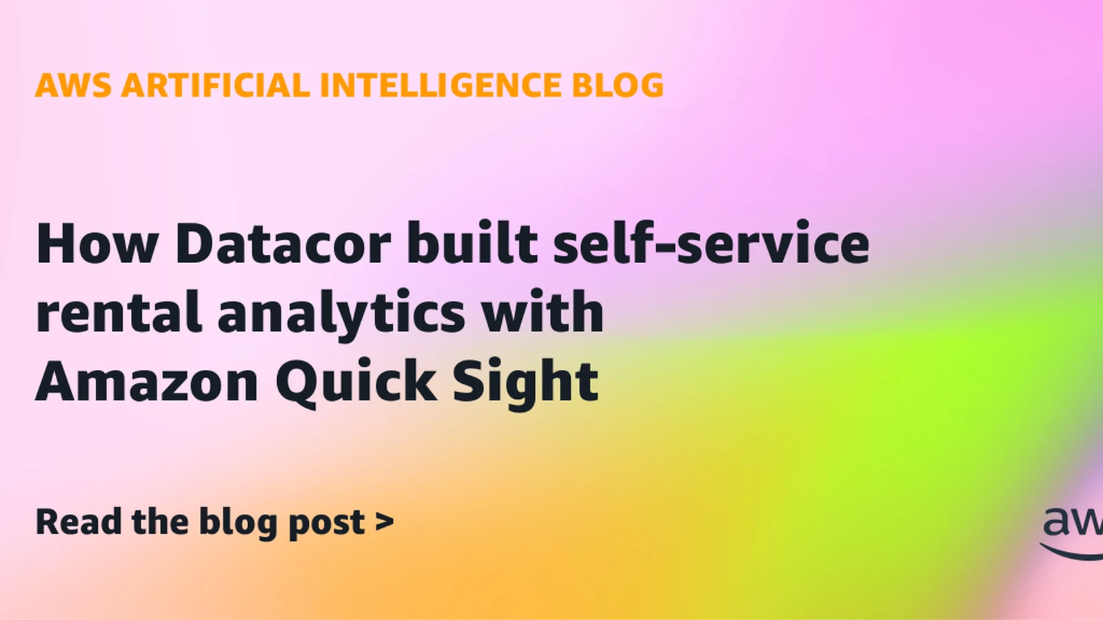 Datacor Builds Self-Service Rental Analytics With Amazon QuickSight