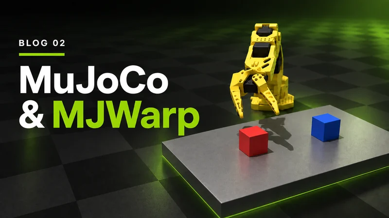 NVIDIA تسرّع محاكاة الروبوتات عبر Warp و MJWarp