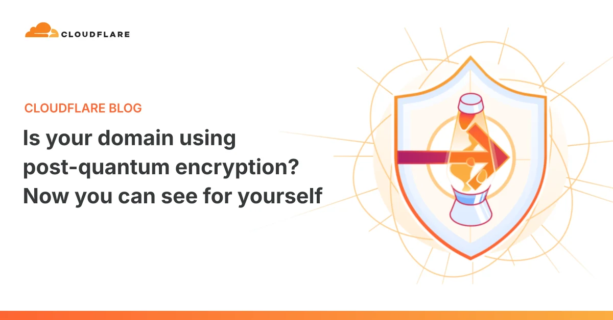 Is your domain using post-quantum encryption? Now you can see for yourself