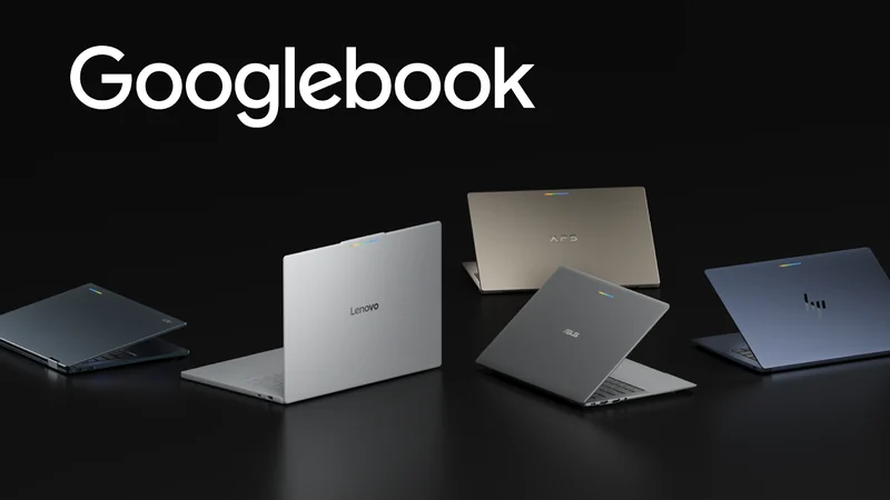 أندرويد تطرح حواسيب Googlebook وتفتح آفاقاً جديدة للمطورين