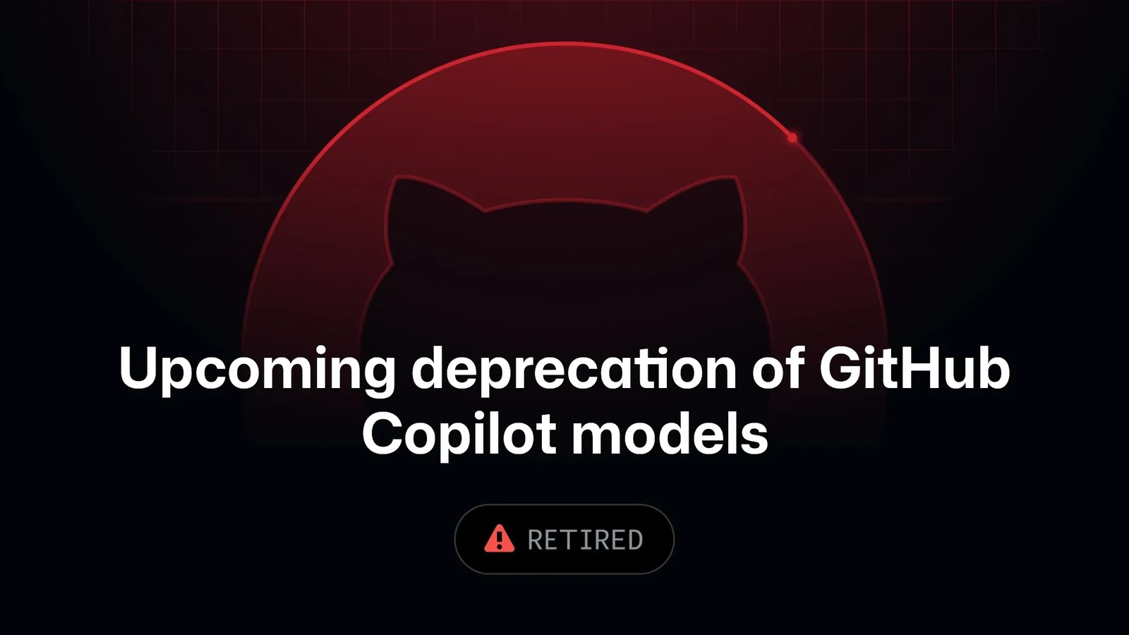 GitHub تعلن إيقاف نماذج Copilot محددة في 19 أكتوبر