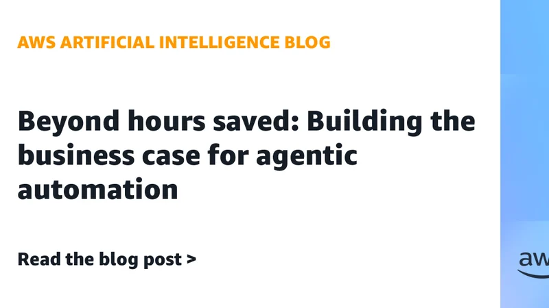 Building the Business Case for Agentic Automation