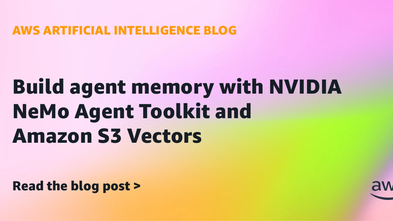 دمج ذاكرة الوكلاء مع NVIDIA NeMo Agent Toolkit وAmazon S3 Vectors