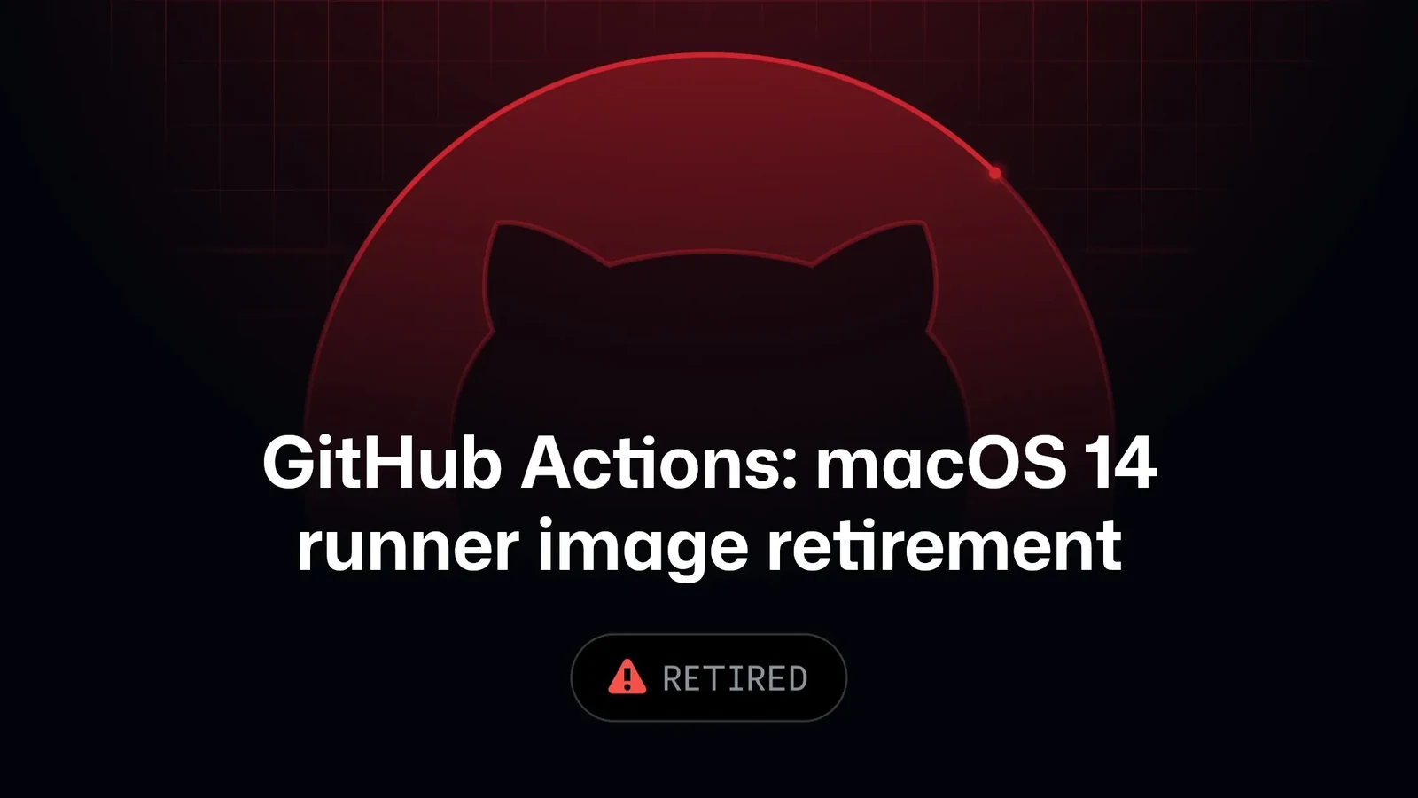 GitHub Announces Retirement Date for macOS 14 Runner Image
