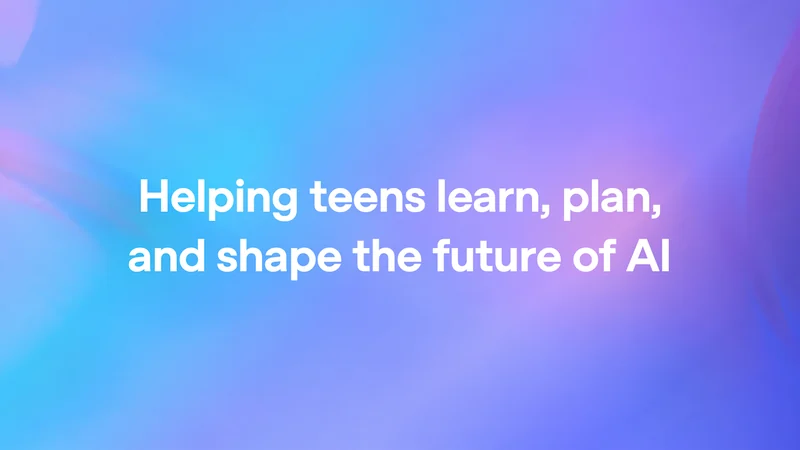 OpenAI Adds College Planner, Teen Council to ChatGPT for Teens
