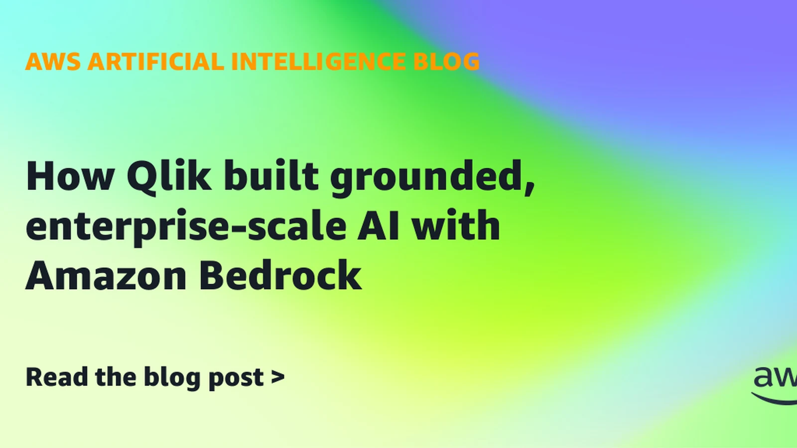 Qlik Builds Grounded Enterprise AI With Amazon Bedrock