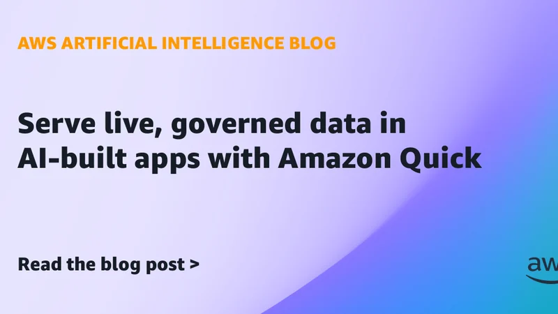 Amazon Quick Adds Live Data Support for AI-Built Apps