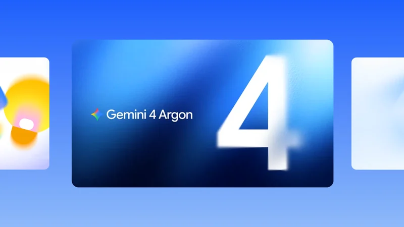جوجل تكشف عن Gemini 4 Argon وأدوات الذكاء الاصطناعي الجديدة