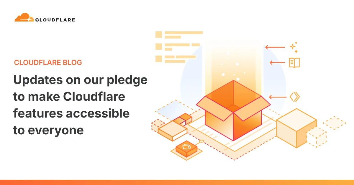 Updates on our pledge to make Cloudflare features accessible to everyone